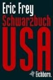 book cover of Schwarzbuch USA by Eric Frey