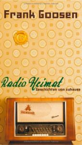 book cover of Radio Heimat Geschichten von zuhause by Frank Goosen