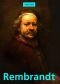Rembrandt 1606-1669: Das Rätsel der Erscheinung