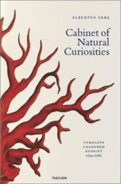 book cover of Cabinet of Natural Curiosities: The Complete Plates in Colour, 1734-1765 by Альберт Себа
