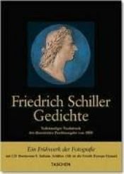 book cover of Schillers Gedichte ; [vollständiger Nachdruck der illustrierten Prachtausgabe von 1859] by Фридрих Шиллер