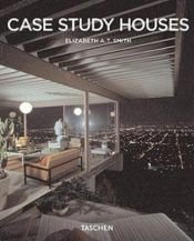 book cover of Case Study Houses: 1945-1966: The California Impetus (Taschen Basic Architecture) by Elizabeth A T Smith