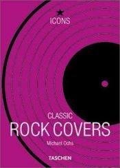 book cover of Classic rock covers by Michael Ochs