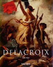 book cover of Eugène Delacroix by Gilles Néret