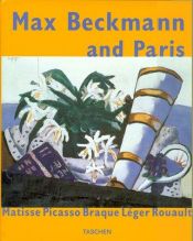 book cover of Max Beckmann and Paris by Max Beckmann