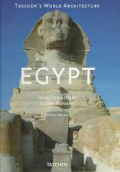 book cover of Egypt: From Prehistory to the Romans (Taschen's World Architecture) by Dietrich Wildung