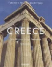 book cover of Greece: From Mycenae to the Parthenon (Taschen's World Architecture) by Henri Stierlin