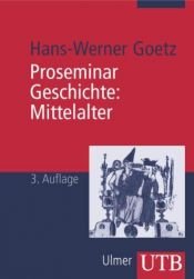 book cover of Proseminar Geschichte. Mittelalter (Uni-Taschenbücher M) by Hans-Werner Goetz