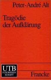 book cover of Tragödie der Aufklärung. Eine Einführung. by Peter-Andre Alt