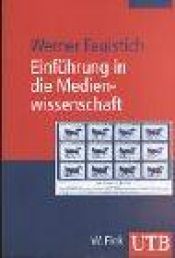 book cover of Einführung in die Medienwissenschaft by Werner Faulstich