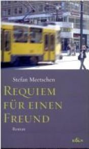 book cover of Requiem für einen Freund. Roman-Erzählung by Stefan Meetschen