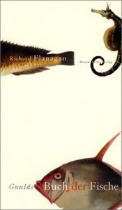 book cover of Goulds Buch der Fische : ein Roman in zwölf Fischen by Richard Flanagan