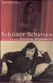 book cover of Schöner Schatten. Das Leben von Patricia Highsmith. by Andrew Wilson