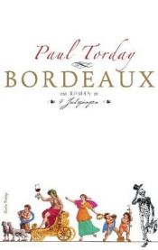 book cover of Bordeaux: Ein Roman in vier Jahrgängen by Paul Torday