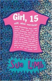 book cover of Girl 15, Charming but Insane by Sue Limb