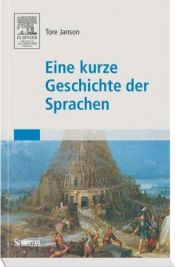 book cover of Eine kurze Geschichte der Sprachen by Tore Janson