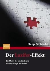 book cover of Der Luzifer-Effekt: Die Macht der Umstände und die Psychologie des Bösen by Philip Zimbardo