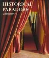 book cover of Historical Paradors: A Journey Through Spanish Hotels by Juan Eslava Galan