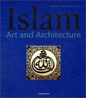 book cover of Islam - Art and Architecture by Markus Hattstein