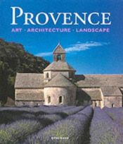 book cover of Provence. Cote d' Azur. Architektur. Kunst. Landschaft by Rolf Toman