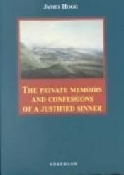 book cover of The Private Memoirs and Confessions of a Justified Sinner by James Hogg