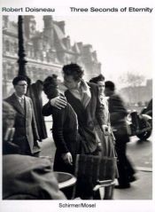 book cover of Three Seconds from Eternity: Photographs by Robert Doisneau