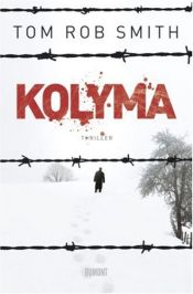 book cover of Kolyma by Tom Rob Smith