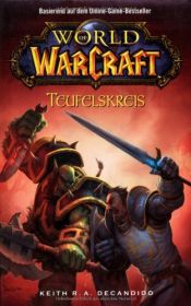 book cover of World of Warcraft: World of WarCraft 1: Teufelskreis: Bd 1 by Keith DeCandido