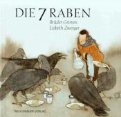 book cover of Die 7 Raben by Wilhelm Grimm|يعقوب غريم