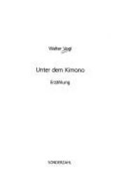 book cover of Unter dem Kimono by Walter Vogl