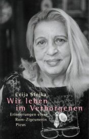 book cover of Wir leben im Verborgenen : Erinnerungen einer Rom-Zigeunerin by Ceija Stojka