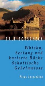 book cover of Whisky, Seetang und karierte Röcke, Schotische Geheimnisse by Ralf Sotscheck