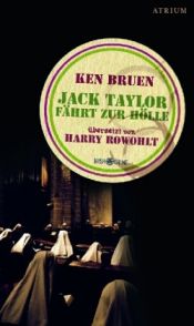 book cover of Jack Taylor fährt zur Hölle by Harry Rowohlt|Ken Bruen