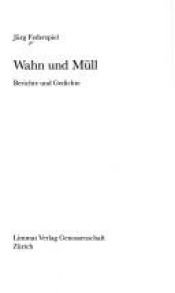 book cover of Wahn und Müll: Berichte und Gedichte by Jürg Federspiel