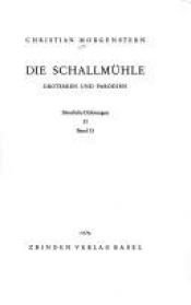 book cover of Sämtliche Dichtungen, Bd.13 : Die Schallmühle by Christian Morgenstern