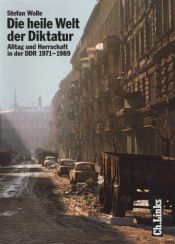 book cover of Die heile Welt der Diktatur by Stefan Wolle