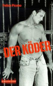 book cover of Der Köder (Taschenbuch) by Felice Picano