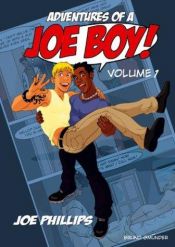 book cover of The Adventures of a Joe Boy! Vol. 1 by Joe Phillips