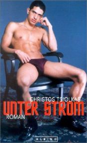 book cover of Unter Strom by Christos Tsiolkas