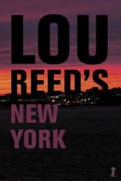 book cover of Lou Reed's New York by Lou Reed