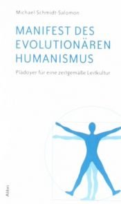 book cover of Manifest des evolutionären Humanismus. Plädoyer für eine zeitgemäße Leitkultur by Michael Schmidt-Salomon
