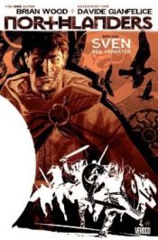 book cover of Northlanders 01: Sven, der Verräter by Brian Wood