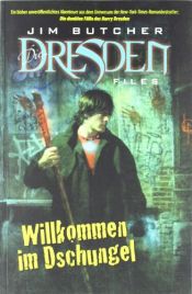 book cover of Jim Butcher: Dresden Files 01: Willkommen im Dschungel by Jim Butcher