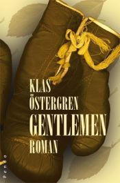 book cover of Gentlemen; Gangsters by Klas Östergren