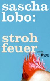 book cover of Strohfeuer by Sascha Lobo