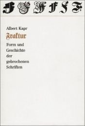 book cover of Fraktur: Form und Geschichte der gebrochenen Schriften by Albert Kapr