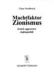 book cover of Machtfaktor Zionismus: Israels aggressive Außenpolitik by Claus Nordbruch