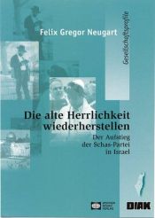 book cover of Die alte Herrlichkeit wiederherstellen by Felix Gr. Neugart