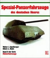 book cover of Spezial-Panzer-Fahrzeuge des deutschen Heeres (Militarfahrzeuge) by Walter J Spielberger