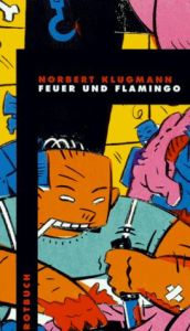 book cover of Feuer und Flamingo (Rotbuch Krimi) by Norbert Klugmann